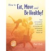 How to Eat, Move and Be Healthy Bog